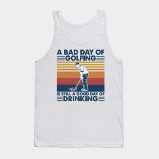 Retro Navy Golf A Bad Day Of Golfing Is Still A Good Day Of Drinking Tank Top